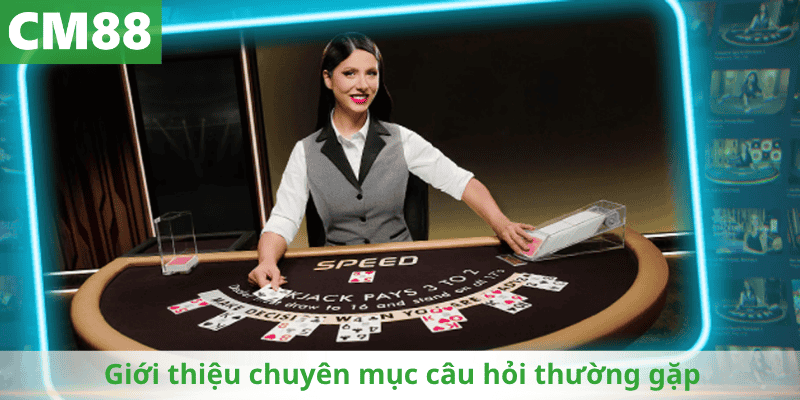 Giới thiệu chuyên mục câu hỏi thường gặp